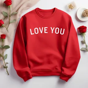 Love You Crewneck Sweatshirt