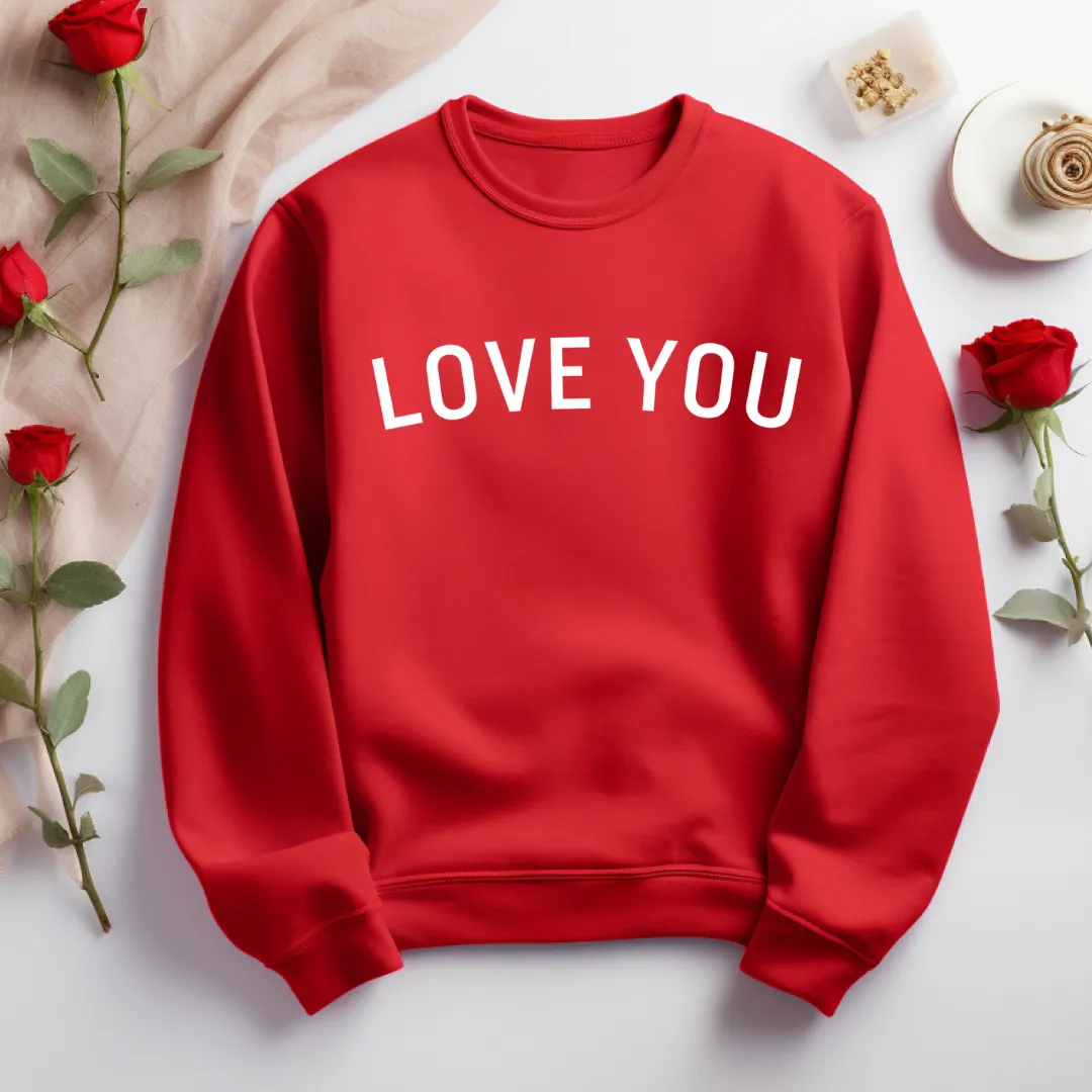 Love You Crewneck Sweatshirt